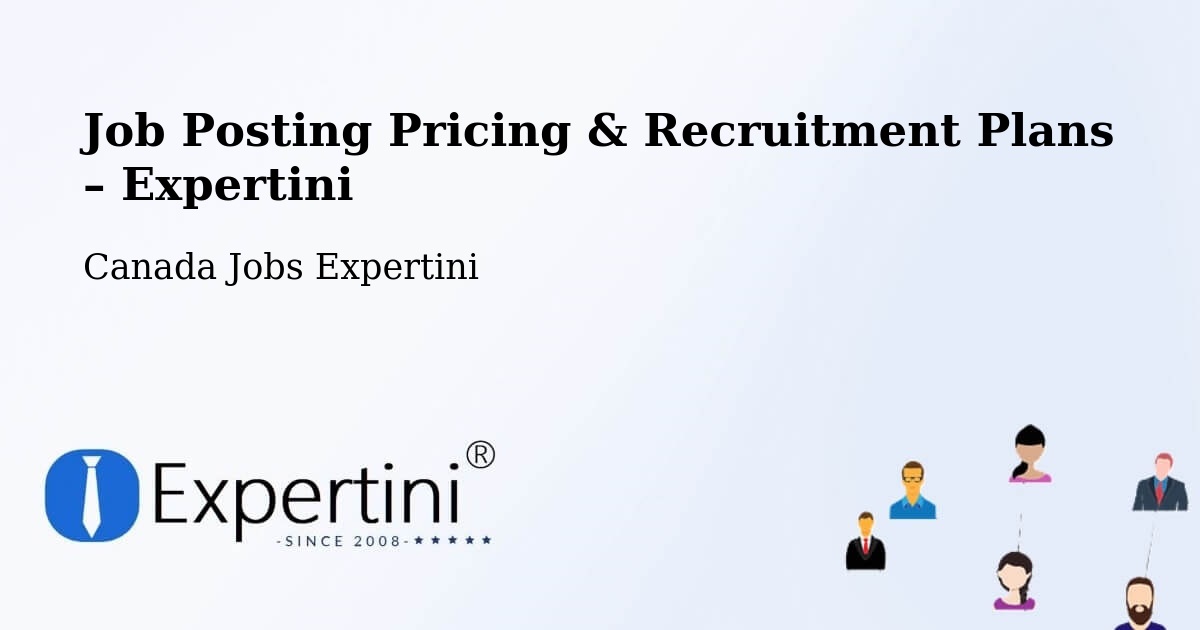 Job Posting Pricing & Recruitment Plans – Pelican Narrows - Pelican Narrows, Canada Jobs Expertini